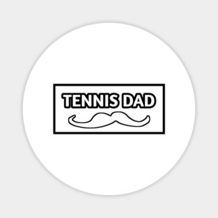 Tennis dad , Gift for tennis players Magnet