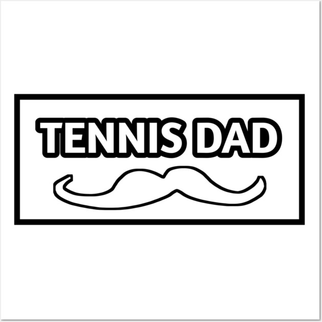 Tennis dad , Gift for tennis players Wall Art by BlackMeme94