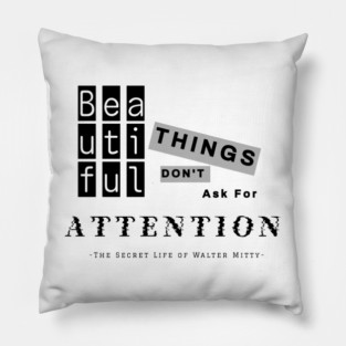 Beautiful things don't ask for attention T-shirt Mug Coffee Apparel Hoodie Sticker Gift Tote Pillow Phone Case Pillow