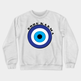 Evil Eye, Good Karma Crewneck Sweatshirt