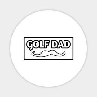 Golf dad , Gift for golf players Magnet