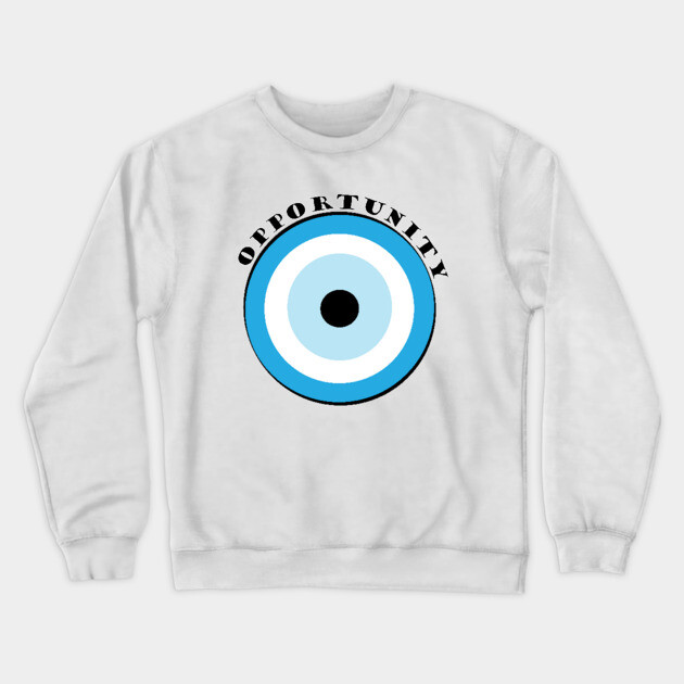 Evil Eye, Opportunity Crewneck Sweatshirt by DickinsonDesign