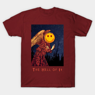 The Hell of It T-Shirt