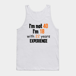 40th birthday 40 years old Tank Top