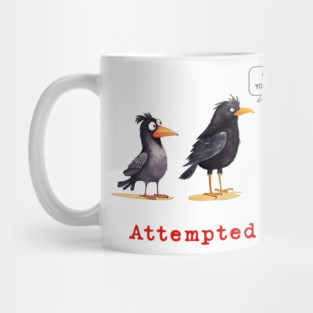 Attempted Murder, Crows Mug