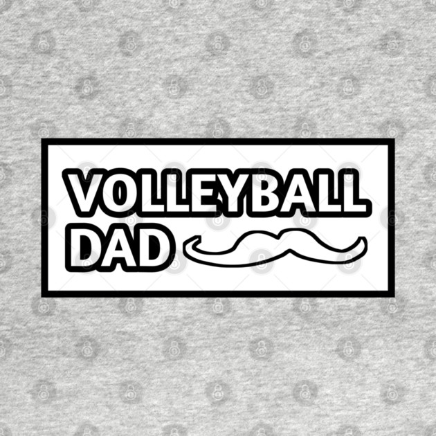 Volleyball dad , Gift for Volleyball players With Mustache by BlackMeme94