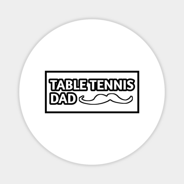 Table tennis dad , Gift for table tennis players With Mustache Magnet by BlackMeme94