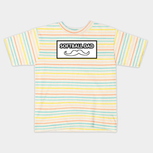 Softball dad , Gift for Softball players With Mustache Kids T-Shirt