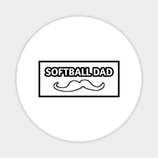 Softball dad , Gift for Softball players With Mustache Magnet