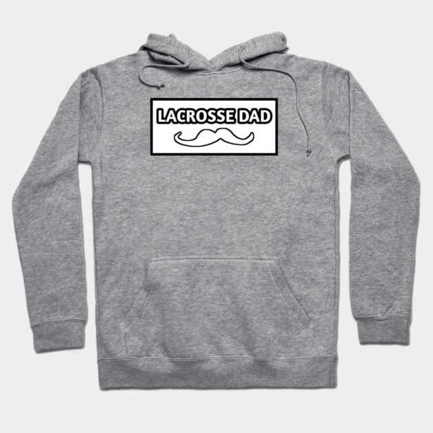Lacrosse dad , Gift for Lacrosse players With Mustache Hoodie by BlackMeme94
