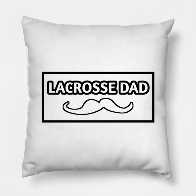 Lacrosse dad , Gift for Lacrosse players With Mustache Pillow by BlackMeme94