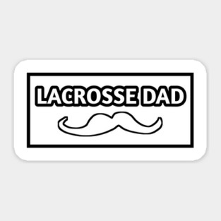Lacrosse dad , Gift for Lacrosse players With Mustache Sticker
