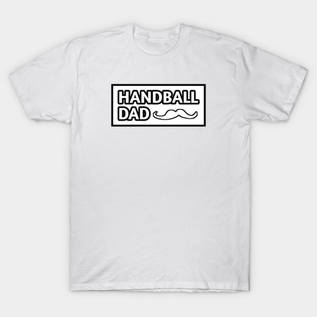 Handball dad, Gift for Handball players With Mustache T-Shirt by BlackMeme94