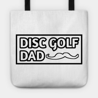 Disc Golf Dad, Gift for Disc Golf Players With Mustache Tote
