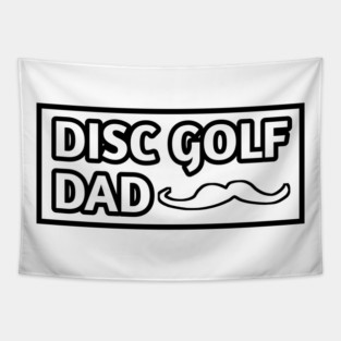 Disc Golf Dad, Gift for Disc Golf Players With Mustache Tapestry