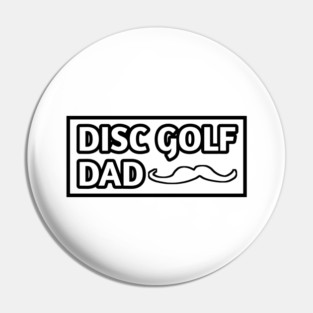Disc Golf Dad, Gift for Disc Golf Players With Mustache Pin