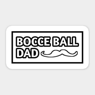 Bocce Ball Dad, Gift for Bocce Ball Players With Mustache Sticker