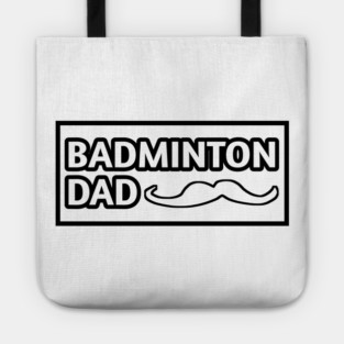 Badminton Dad, Gift for Badminton Players With Mustache Tote