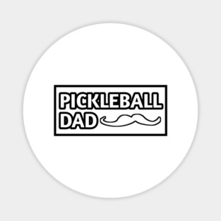 Pickleball Dad, Gift for Pickleball Players With Mustache Magnet