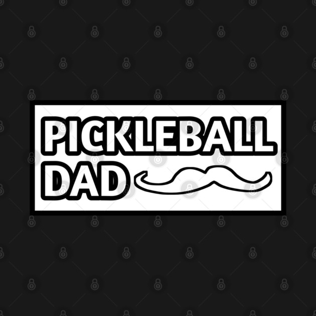 Pickleball Dad, Gift for Pickleball Players With Mustache by BlackMeme94