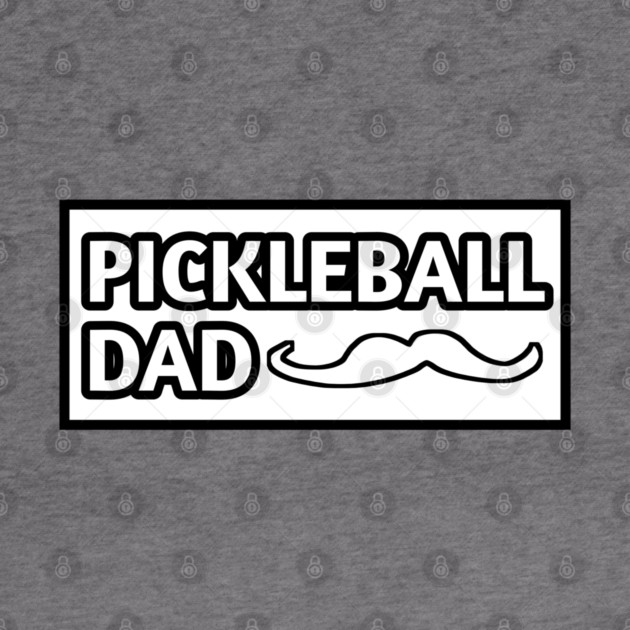Pickleball Dad, Gift for Pickleball Players With Mustache by BlackMeme94