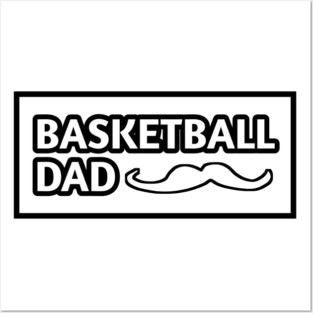 Basketball Dad, Gift for Basketball Players With Mustache Posters and Art