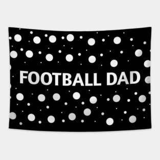 Football Dad, Gift for Football Players Tapestry