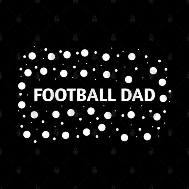 Football Dad, Gift for Football Players by BlackMeme94