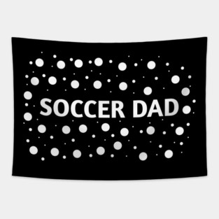 Soccer Dad, Gift for Soccer Players Tapestry