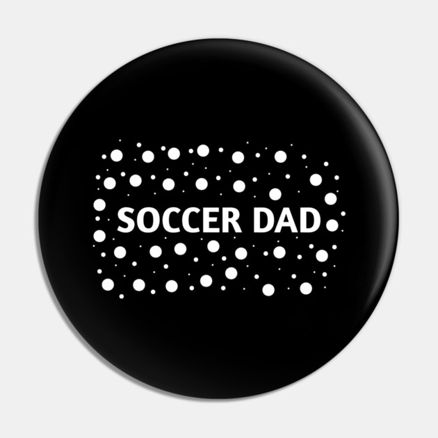 Soccer Dad, Gift for Soccer Players Pin by BlackMeme94