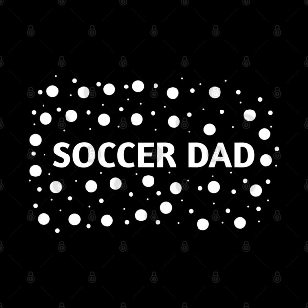 Soccer Dad, Gift for Soccer Players by BlackMeme94