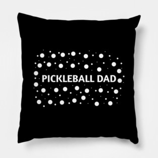 Pickleball Dad, Gift for Pickleball Players Pillow