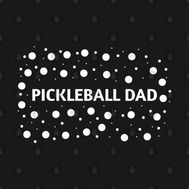 Pickleball Dad, Gift for Pickleball Players by BlackMeme94