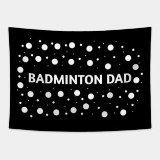 Badminton Dad, Gift for Badminton Players Tapestry