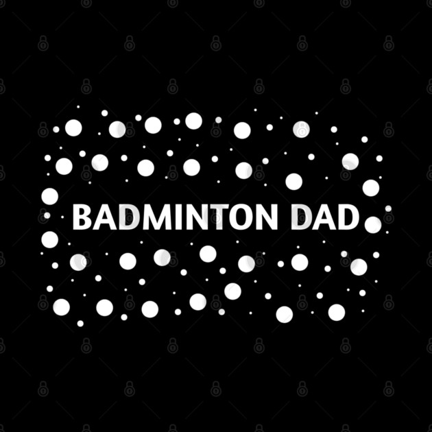Badminton Dad, Gift for Badminton Players by BlackMeme94