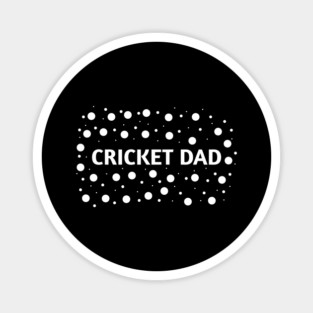 Cricket Dad, Gift for Cricket Players Magnet