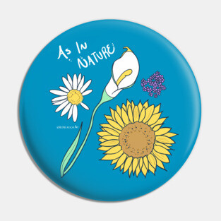 As In Nature Pin