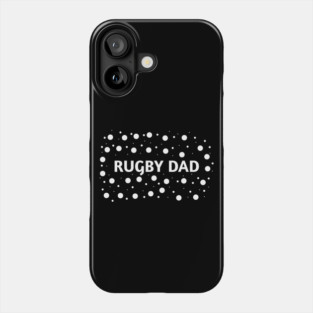 Rugby Dad, Gift for Rugby Players Phone Case