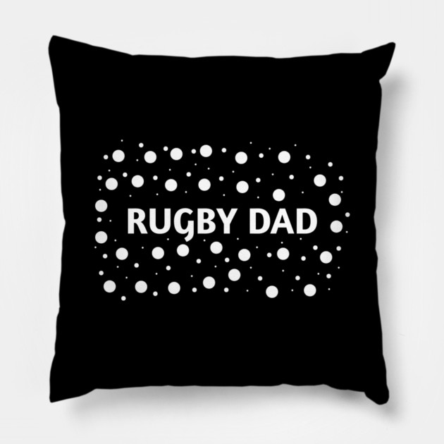 Rugby Dad, Gift for Rugby Players Pillow by BlackMeme94
