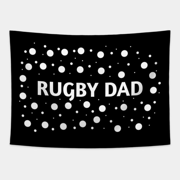 Rugby Dad, Gift for Rugby Players Tapestry by BlackMeme94