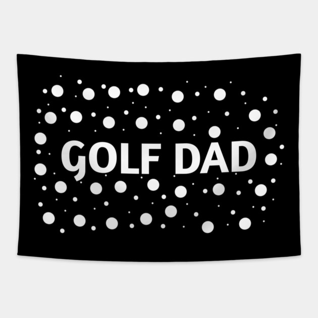 Golf Dad, Gift for Golf Players Tapestry by BlackMeme94