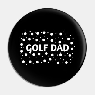 Golf Dad, Gift for Golf Players Pin