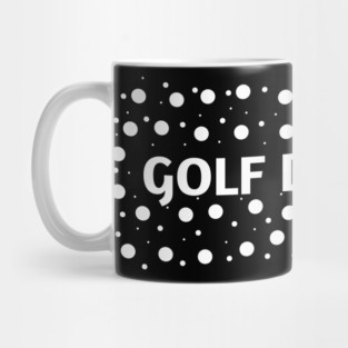 Golf Dad, Gift for Golf Players Mug