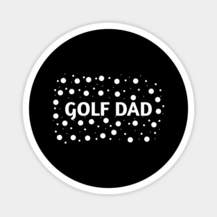 Golf Dad, Gift for Golf Players Magnet