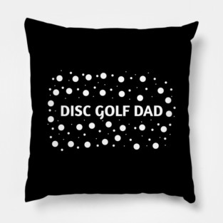 Disc Golf Dad, Gift for Disc Golf Players Pillow