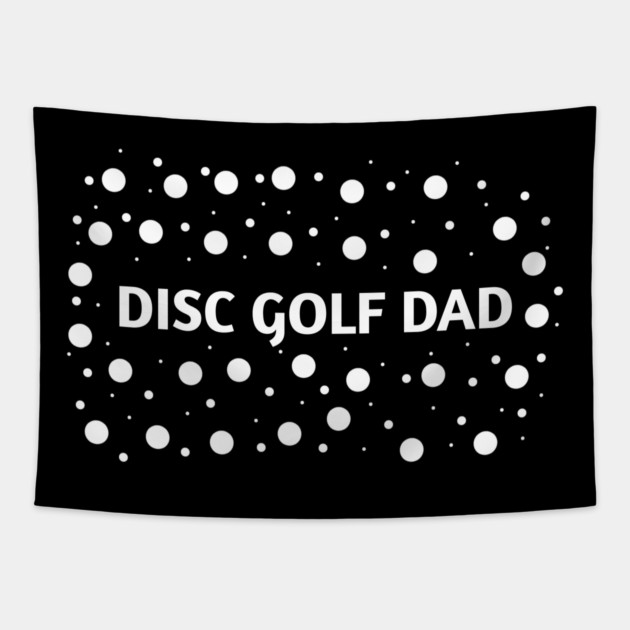 Disc Golf Dad, Gift for Disc Golf Players Tapestry by BlackMeme94