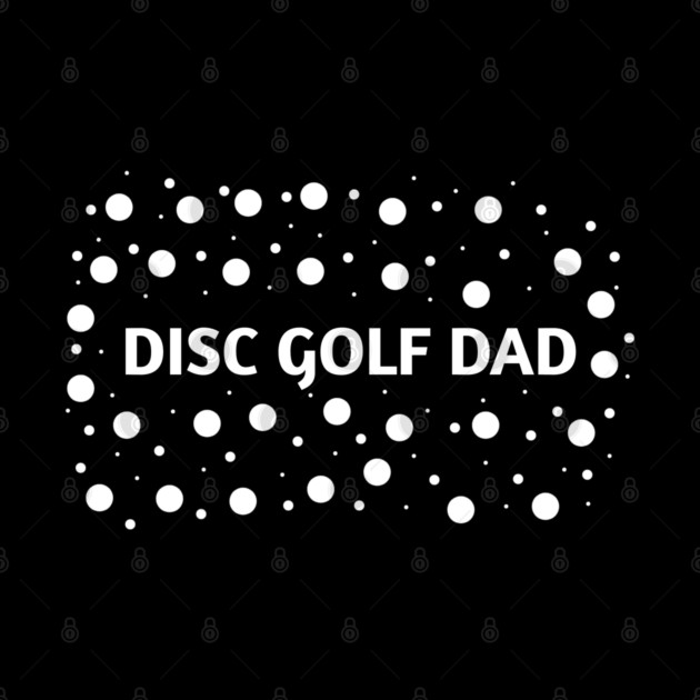 Disc Golf Dad, Gift for Disc Golf Players by BlackMeme94