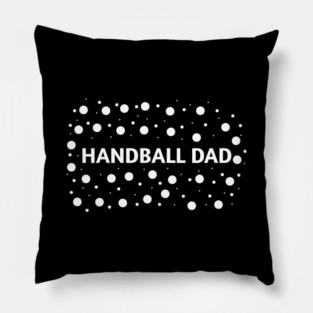 Handball dad, Gift for Handball players Pillow