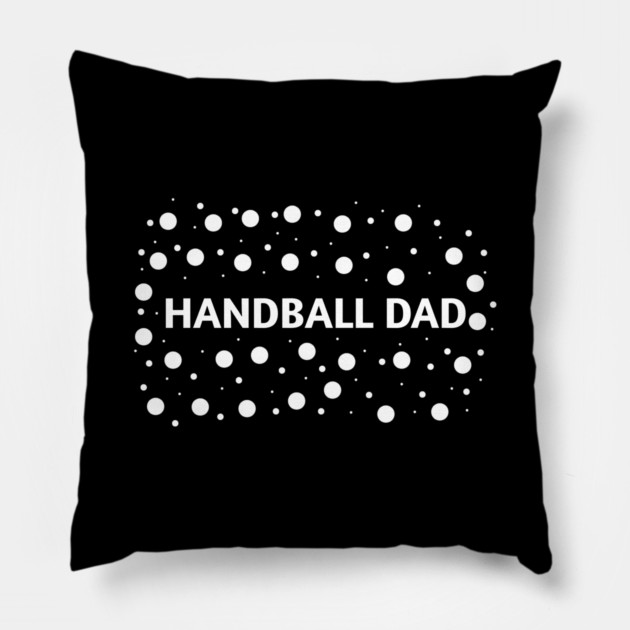 Handball dad, Gift for Handball players Pillow by BlackMeme94