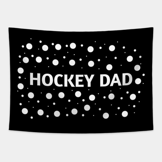 Hockey dad , Gift for Hockey players Tapestry by BlackMeme94